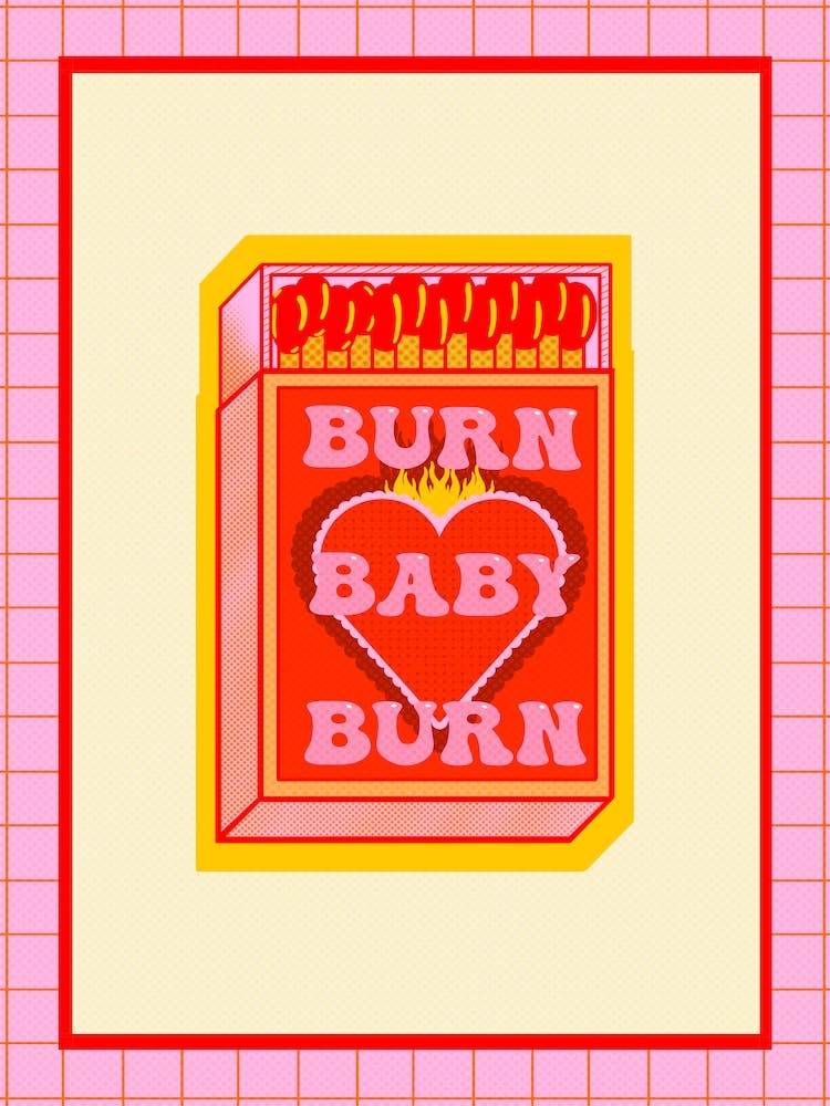 Burn Baby Burn