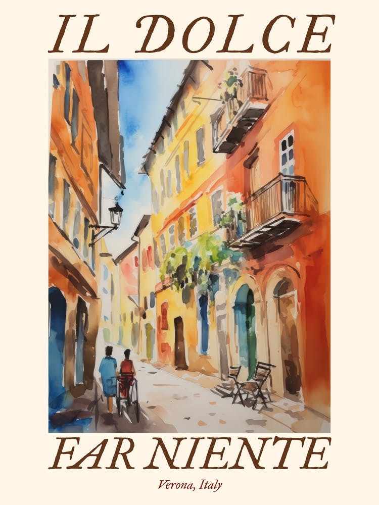 Il Dolce Far Niente Verona, Italy Watercolour Streets 3 Poster