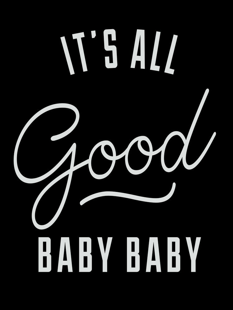 Its All Good Baby Black