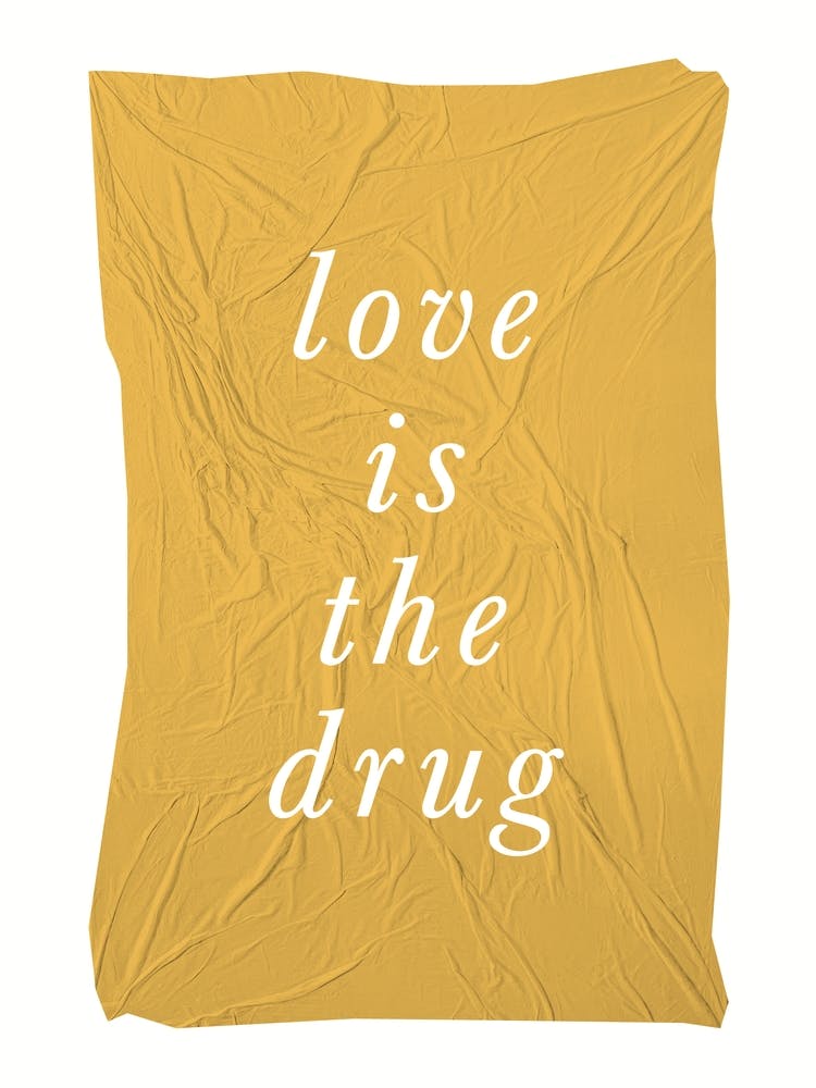 Love Is The Drug - Music Lyric Wall Art Poster Print