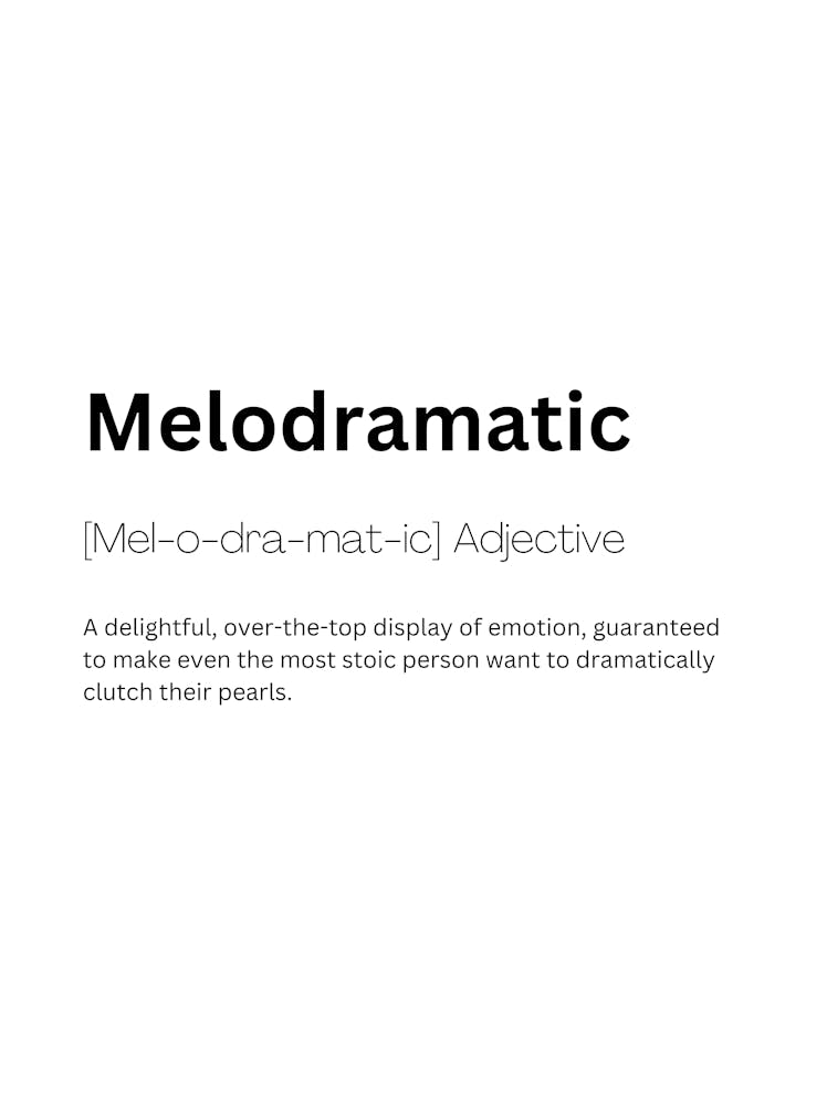 Melodramatic Definition Meaning
