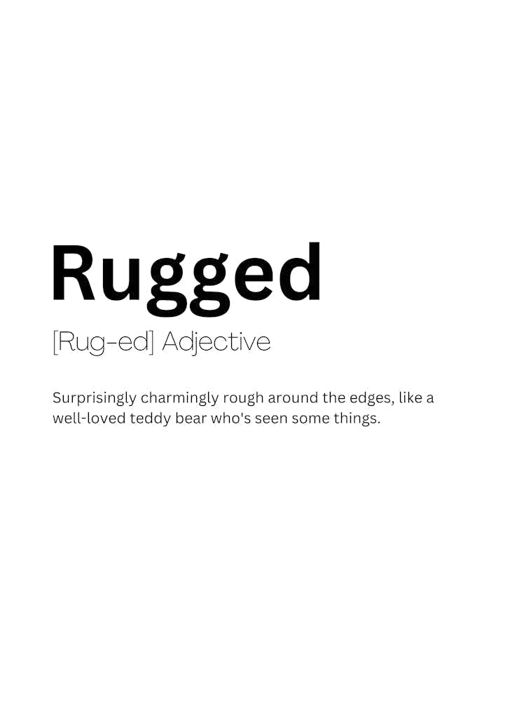 Rugged Definition Meaning