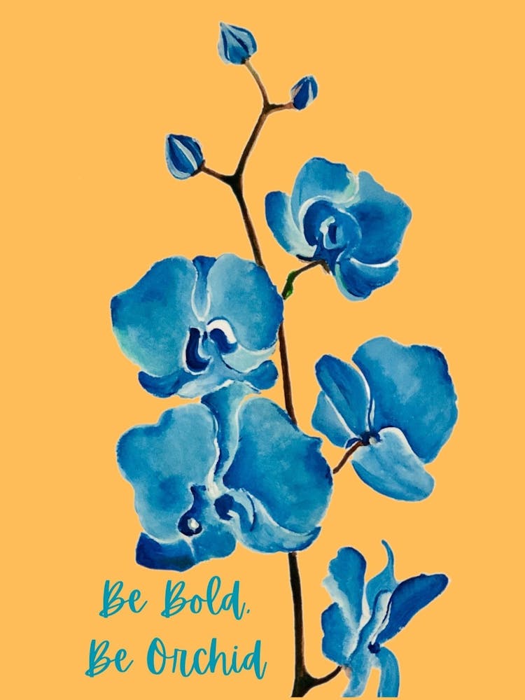 Original oil painting of blue Orchid with quirky text -Be Bold, Be Orchid by DollyJ 