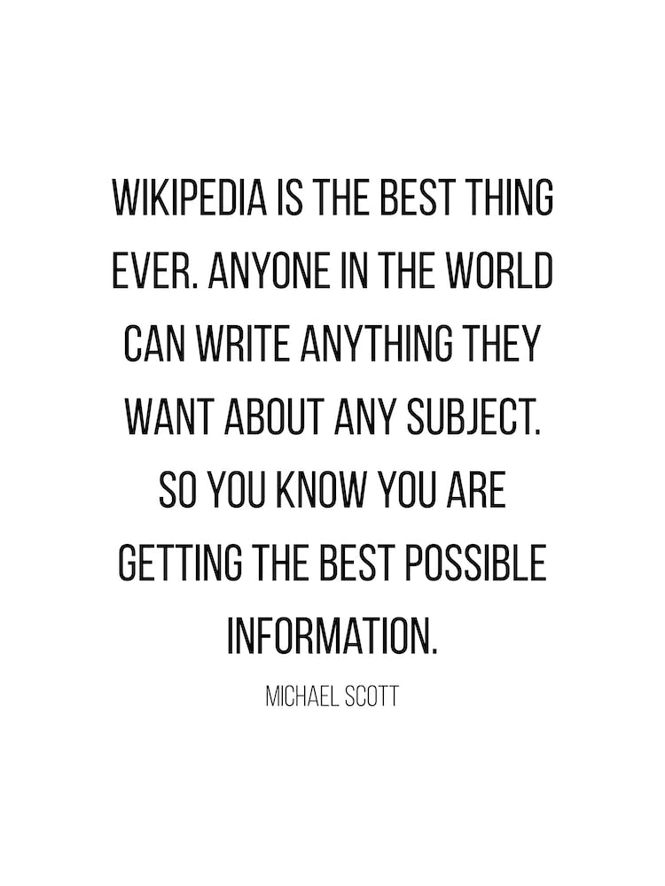 Wikipedia Is The Best Thing Ever Michael Scott Quote