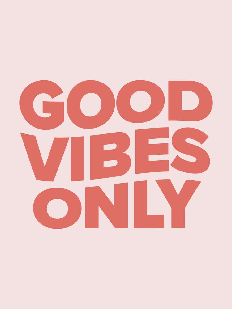 Good Vibes Only (Soft Pink Tone)