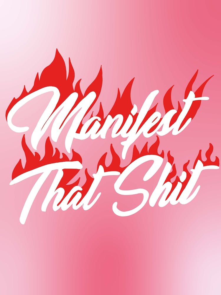 Manifest That Shit