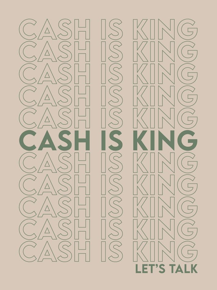 Cash Is King