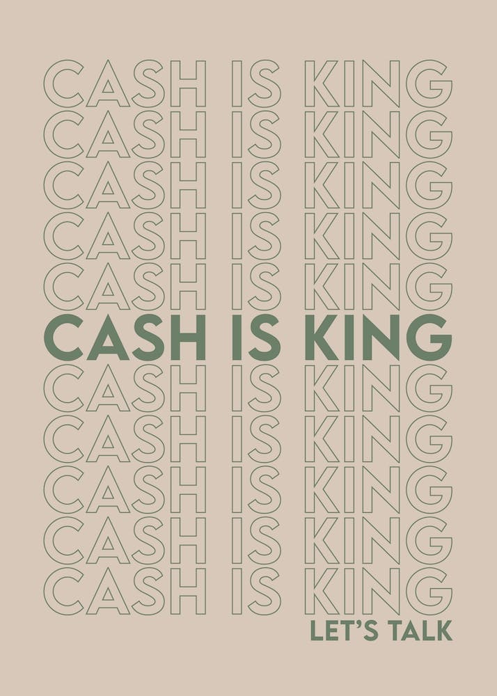 Cash Is King