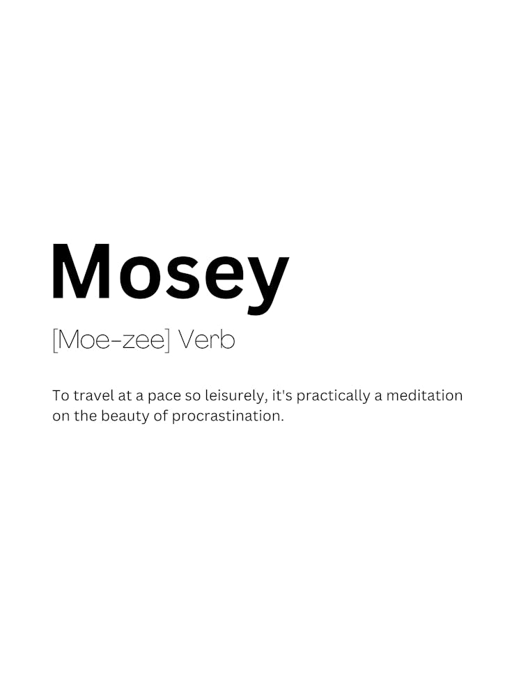 Mosey Definition Meaning
