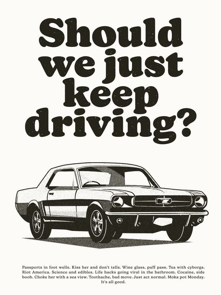 Should We Just... - Music Lyric Wall Art Driving Poster Print