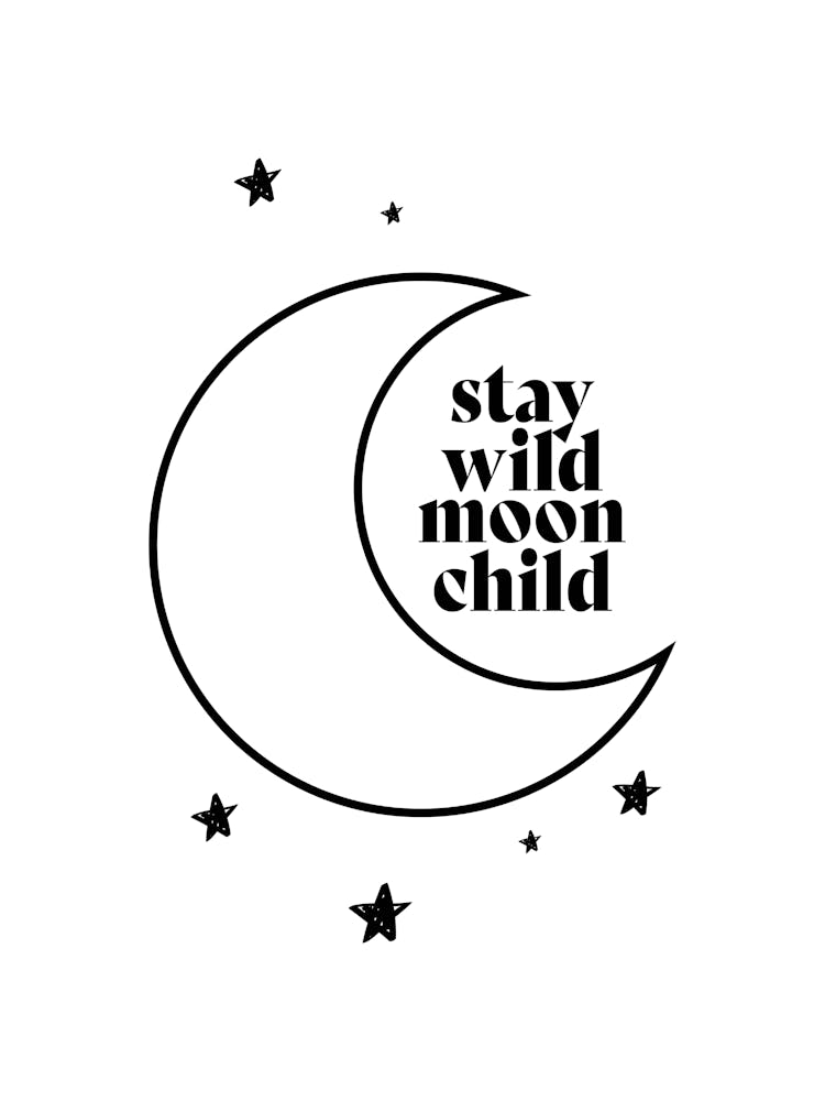 Stay Wild Moon Child