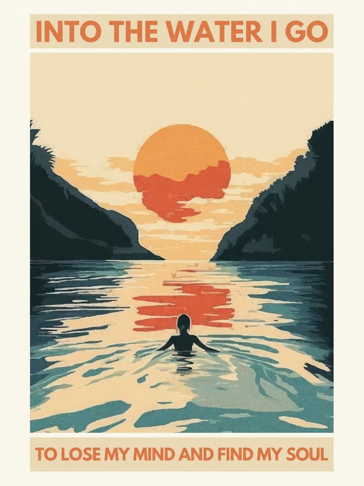 Into the water I go to lose my mind and find my soul swimmer in Sunset, wanderlust aesthetic artwork in blues and golds in the style of vintage travel posters for nature lovers, landscape wall art for bathrooms, coastal decor and calm spaces