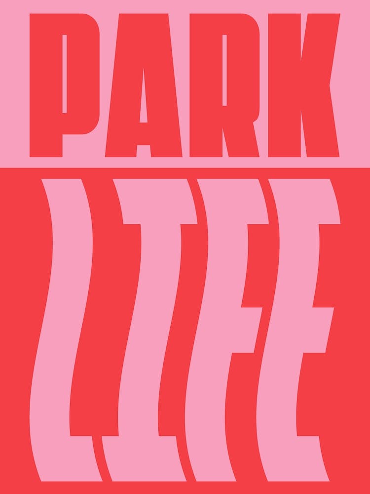 Pink And Red Typographic Park Life