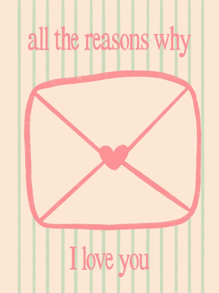 All The Reasons Why I Love You - Pink and Green