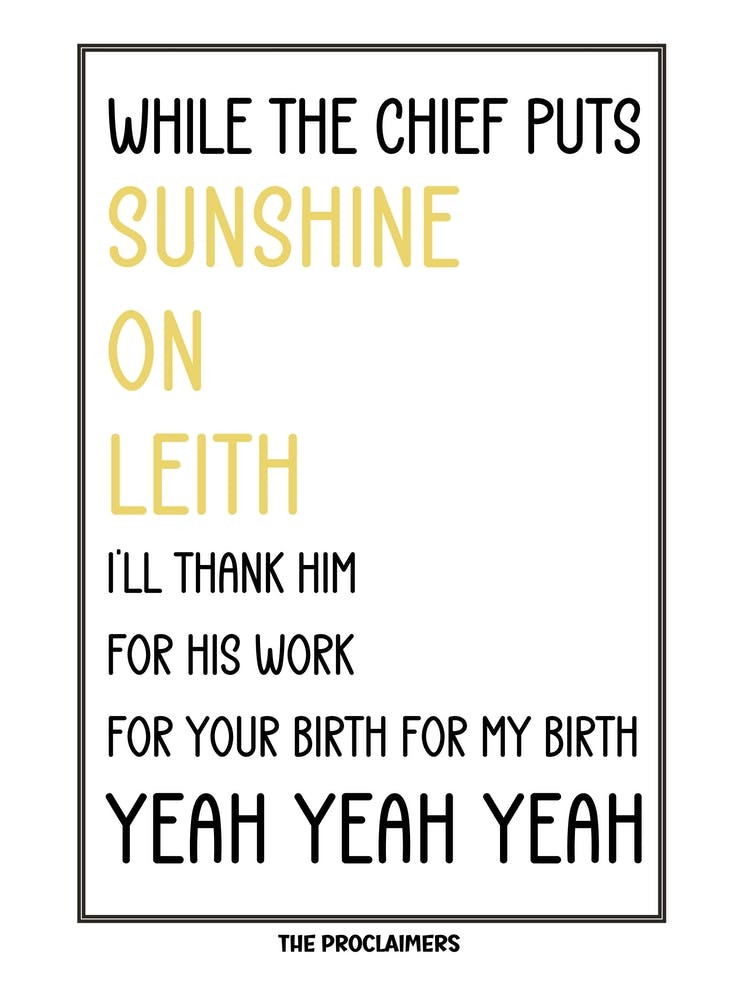 While The Chief Puts Sunshine On Leith yellow