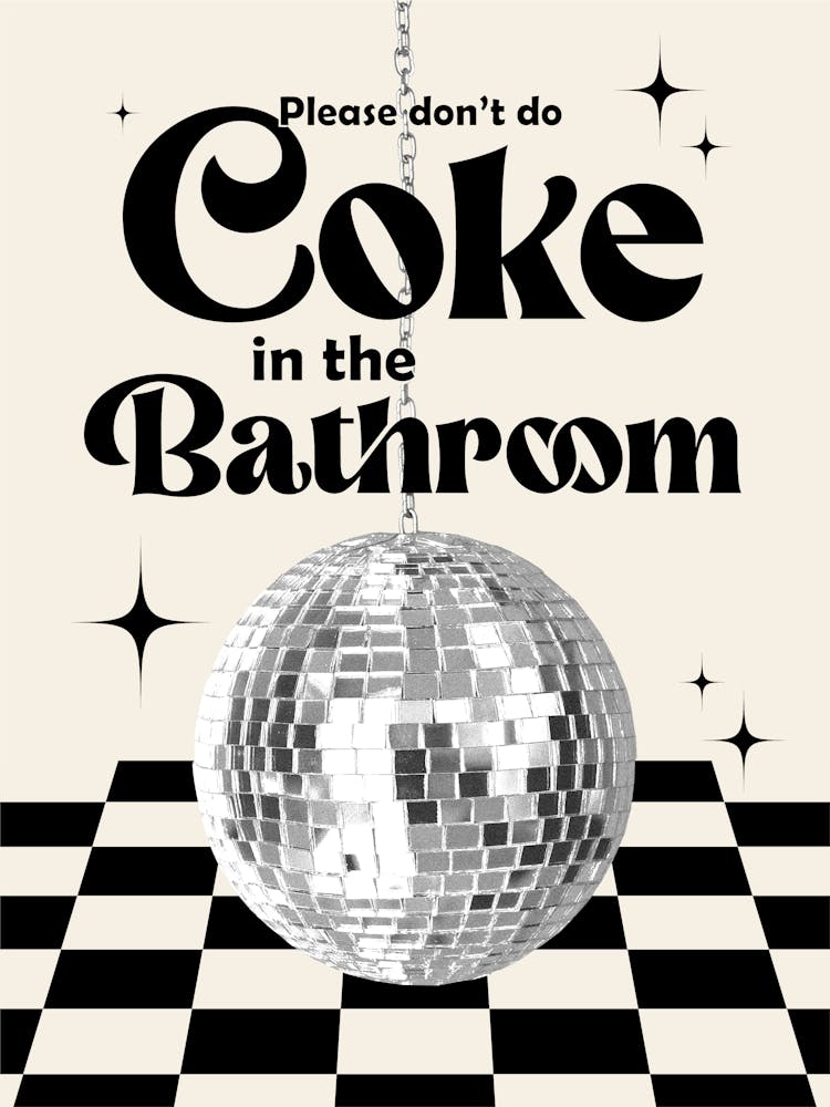 Don't Do Coke In The Bathroom, Beige