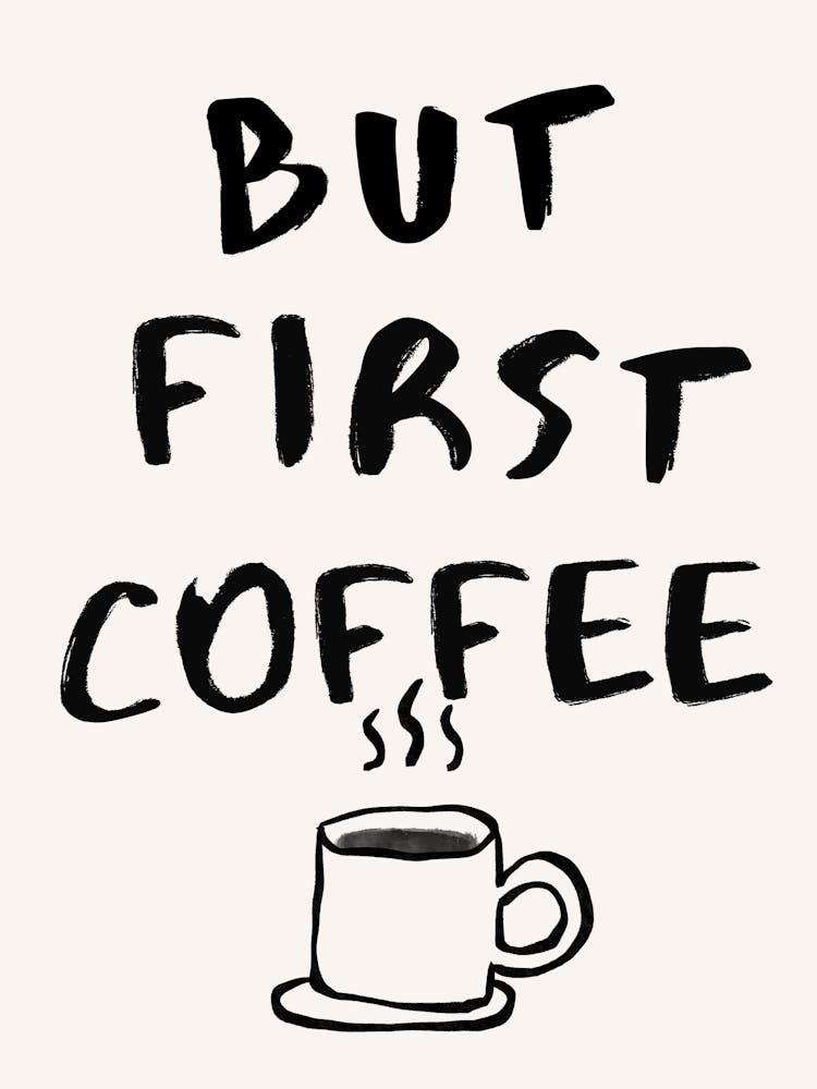 But First Coffee Kitchen Quote Typography Print