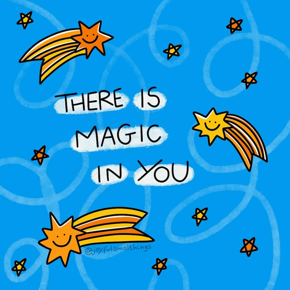 There Is Magic In You