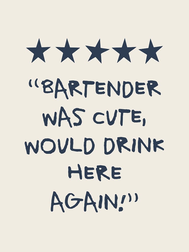 Bartender Was Cute Would Drink Here Again Navy