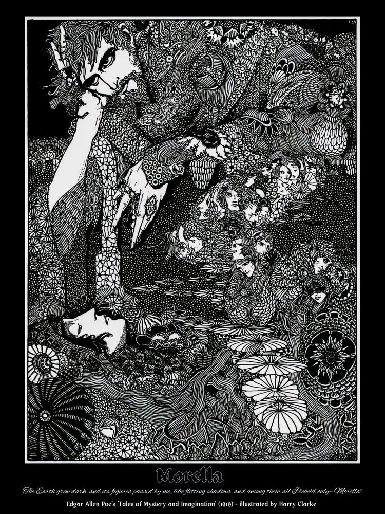 Morella - Edgar Allen Poe's 'Tales of Mystery and Imagination' (1919) - illustrated by Harry Clarke - “The Earth grew dark, and its figures passed by me, like flitting shadows, and among them all I beheld only—Morella” Gothic Fairytale With Text