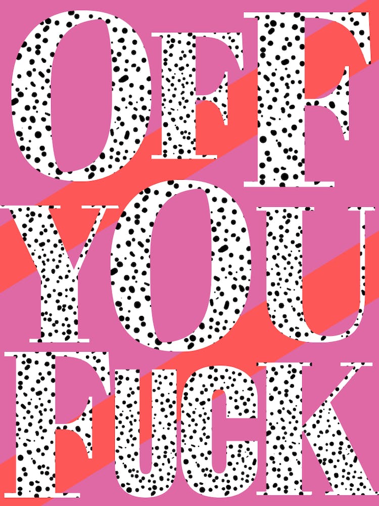 Off You Fuck