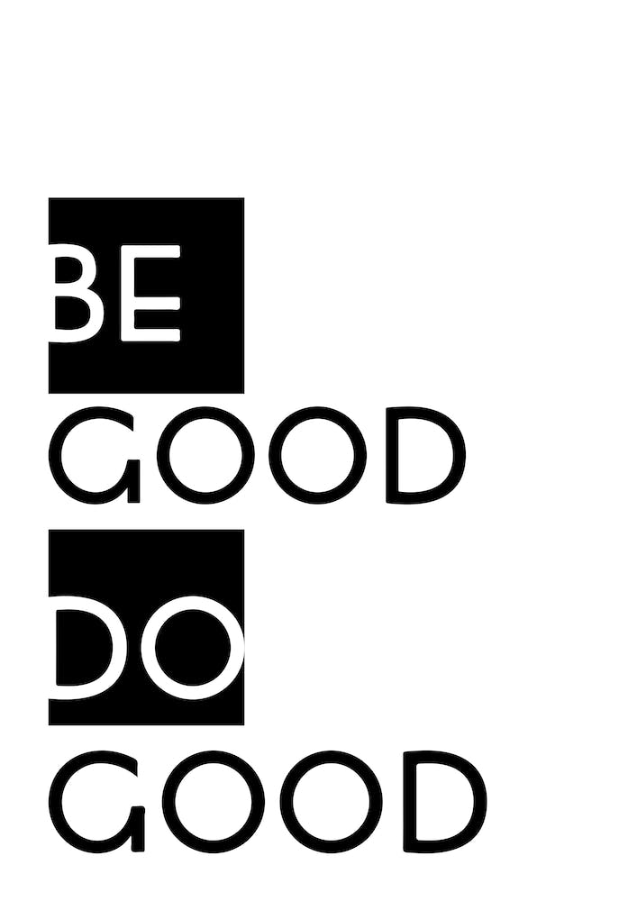 Be Good
