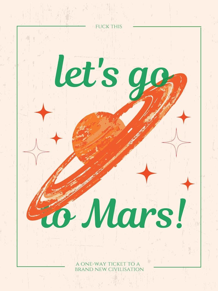 Let's Go To Mars Retro Quote