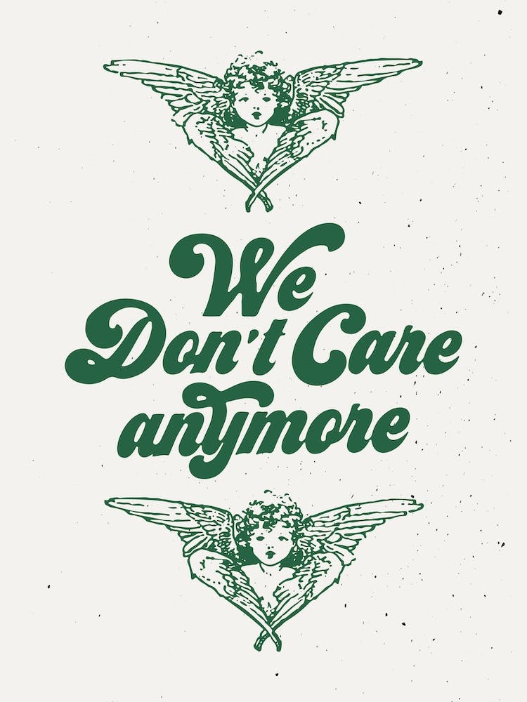 We Dont Care Anymore
