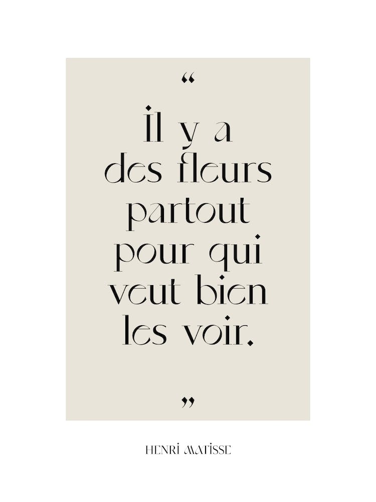 Matisse Quote Fleurs