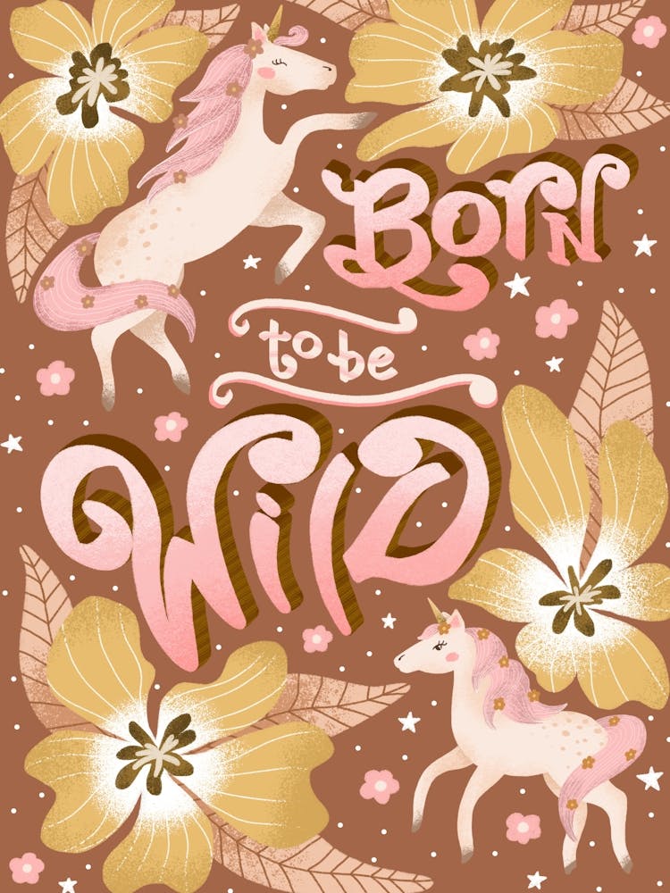 Born to be wild magical unicorns