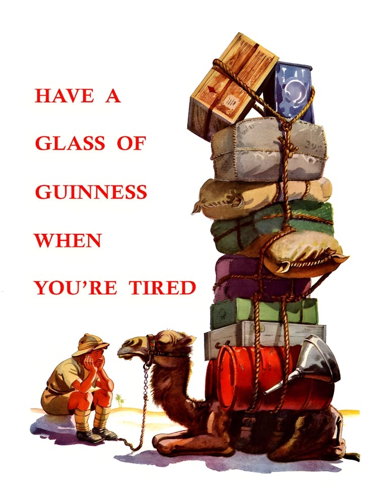 Have A Glass Of Guinness When You Tired, Man with Camel full Baggage, Funny Vintage Beer Advertising Poster