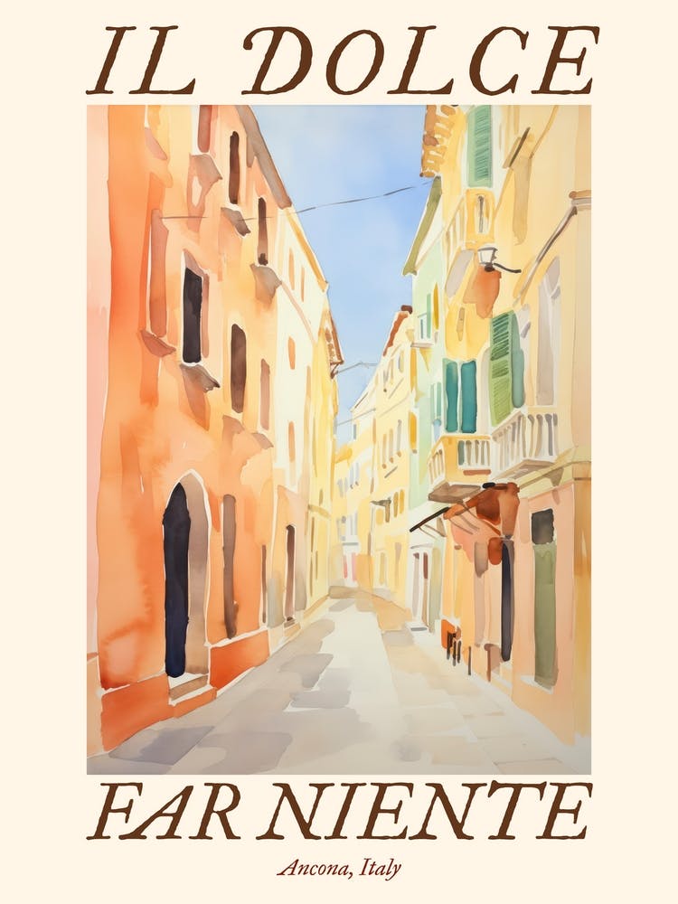 Il Dolce Far Niente Ancona, Italy Watercolour Streets 1 Poster