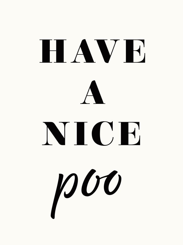 Have A Nice Poo - Funny Toilet