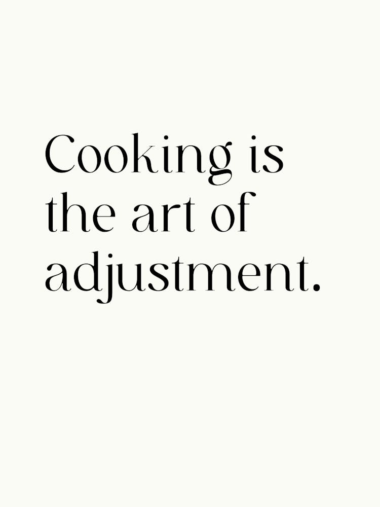 Cooking Is The Of Adjustment