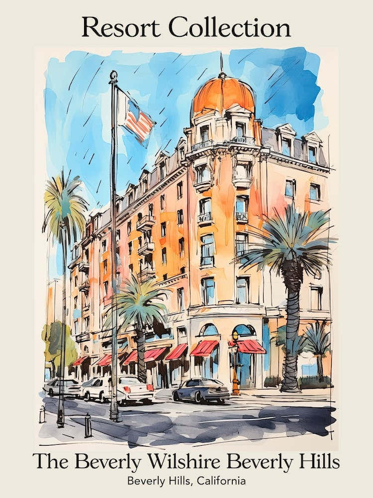 Poster Of The Beverly Wilshire Beverly Hills   Beverly Hills, California   Resort Collection Storybook Illustration 1