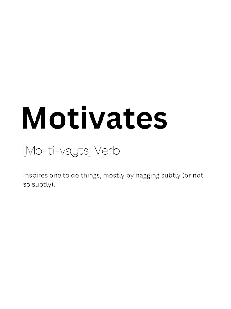 Motivates Definition Meaning