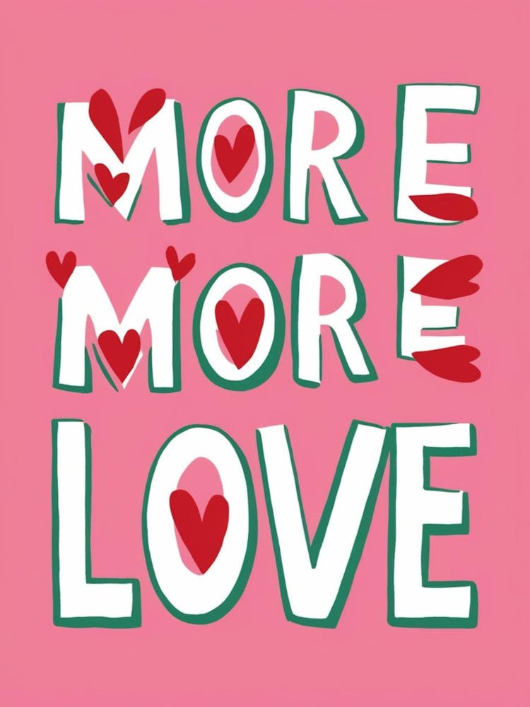More Love