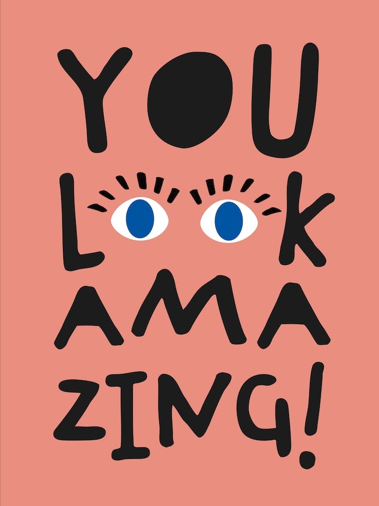 You Look Amazing