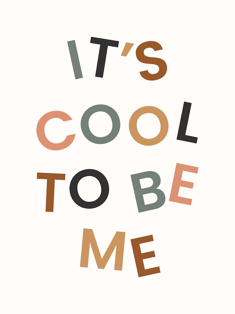 Its Cool To Be Me