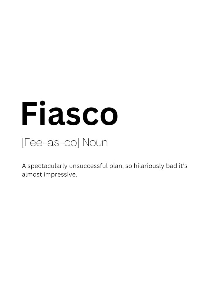 Fiasco Definition Meaning