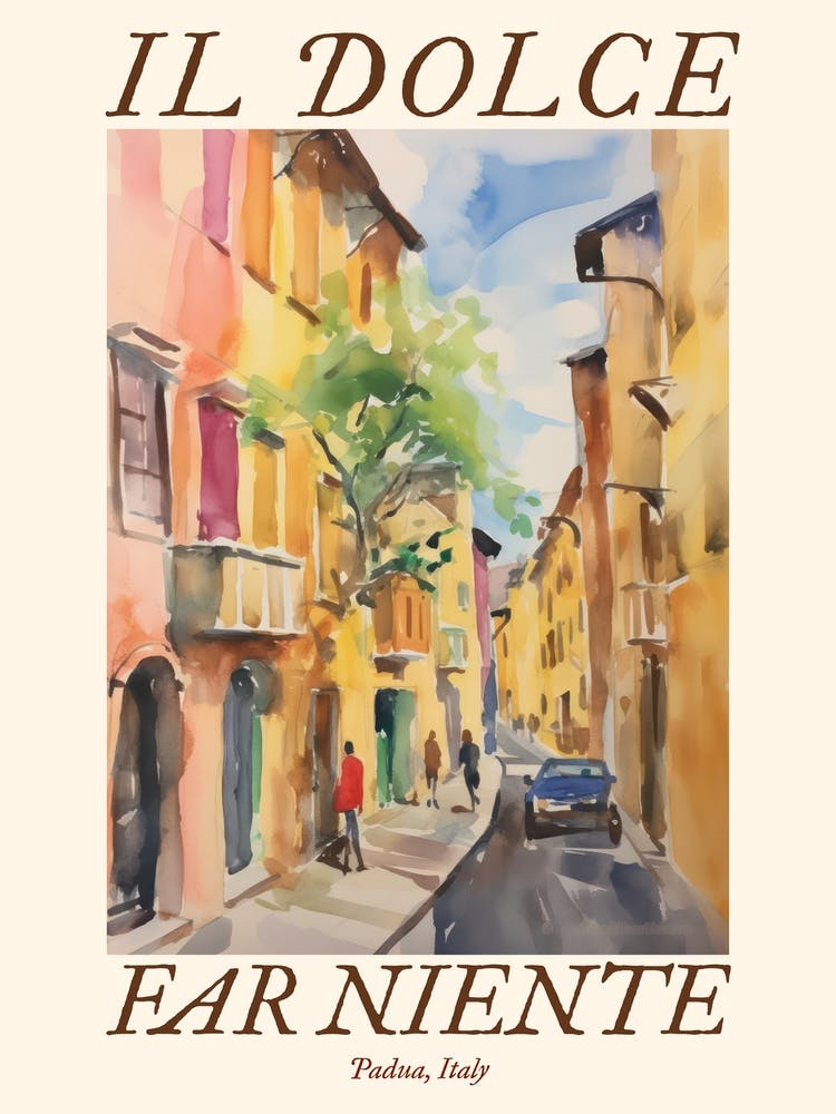 Il Dolce Far Niente Padua, Italy Watercolour Streets 3 Poster