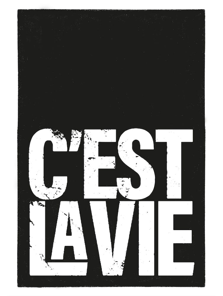 C'est La Vie in black and white