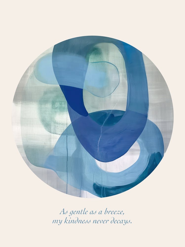 Affirmations As Gentle As A Breeze, My Kindness Never Decays  Blue Abstract