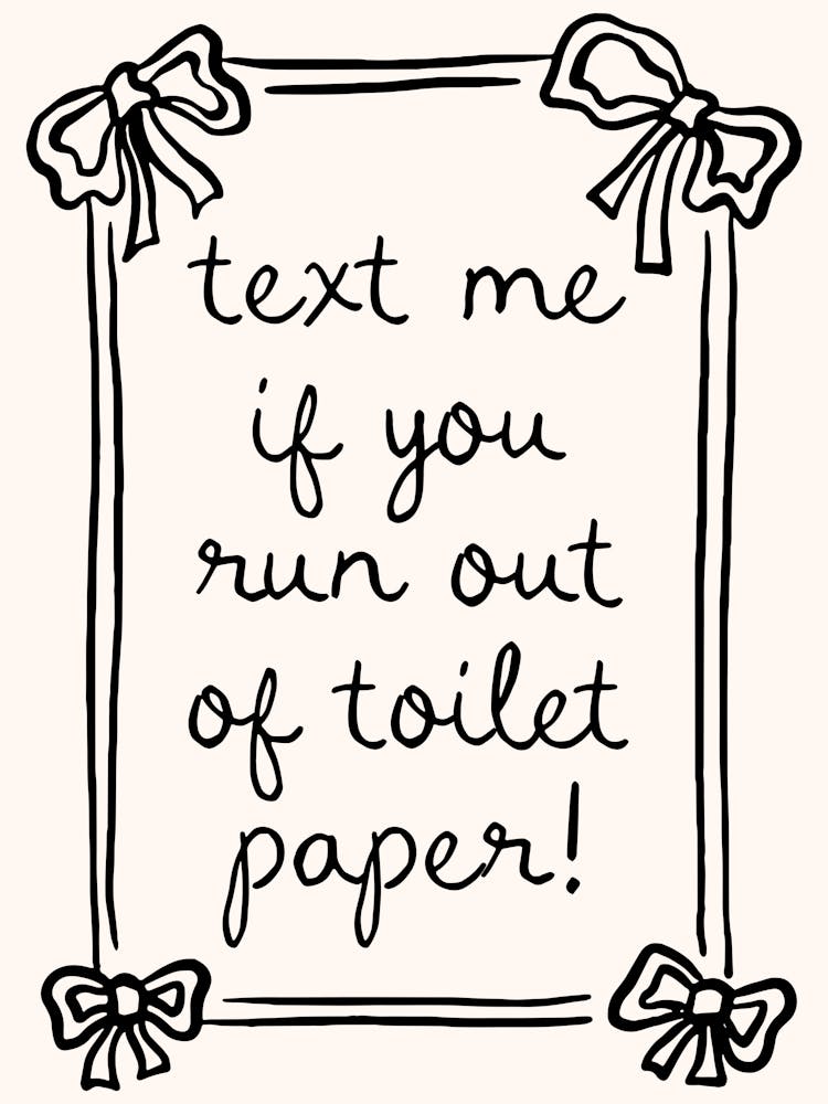 Text Me If You Run Out Of Toilet Paper Funny Bathroom