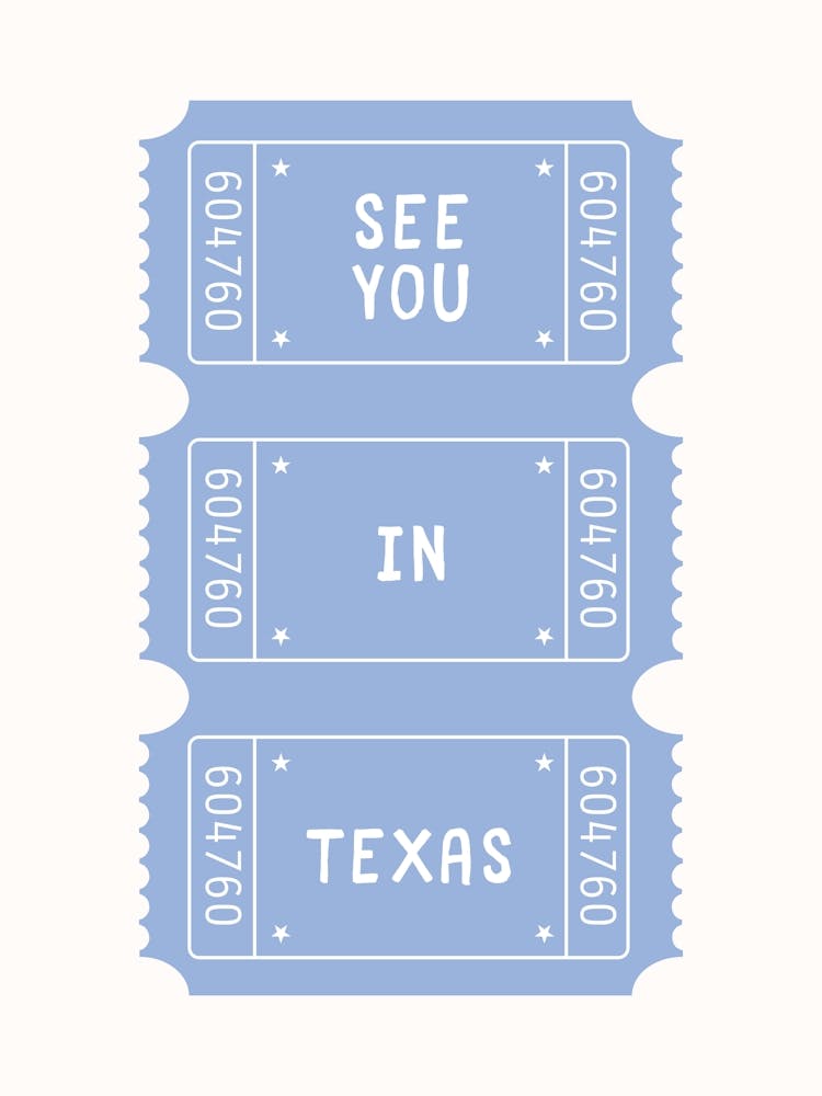 See you in Texas Ticket Poster