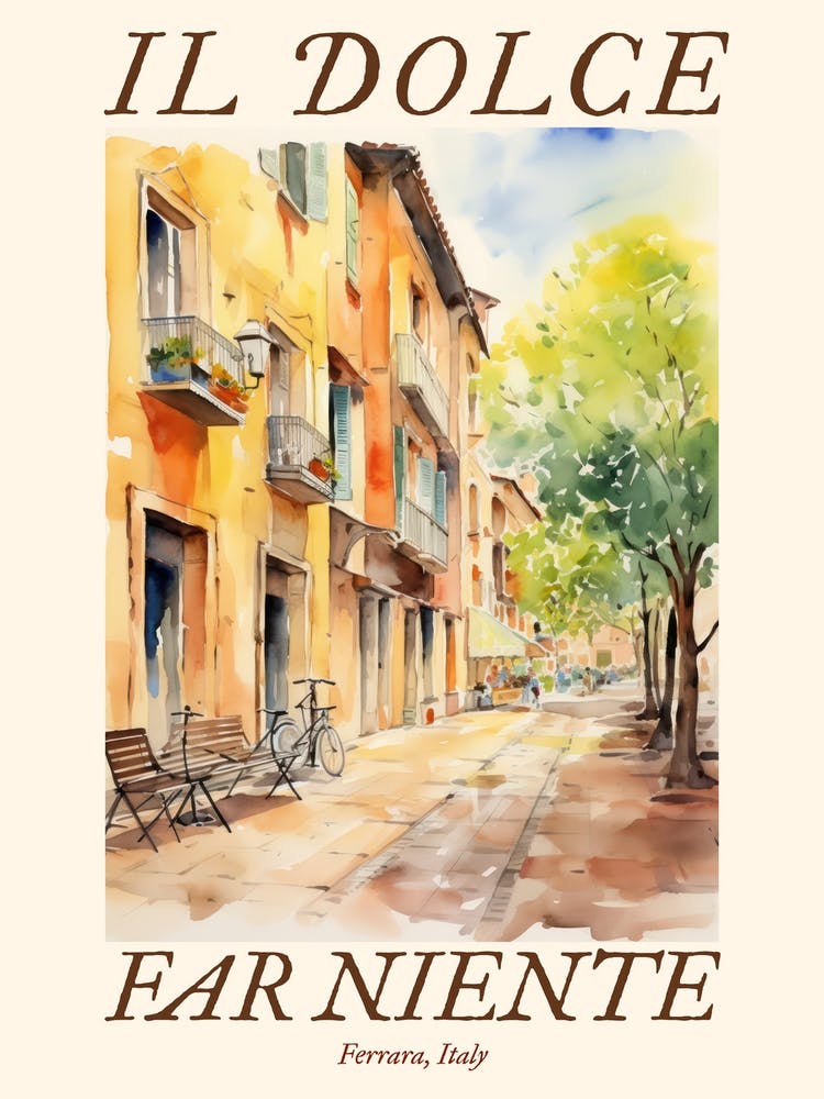 Il Dolce Far Niente Ferrara, Italy Watercolour Streets 4 Poster
