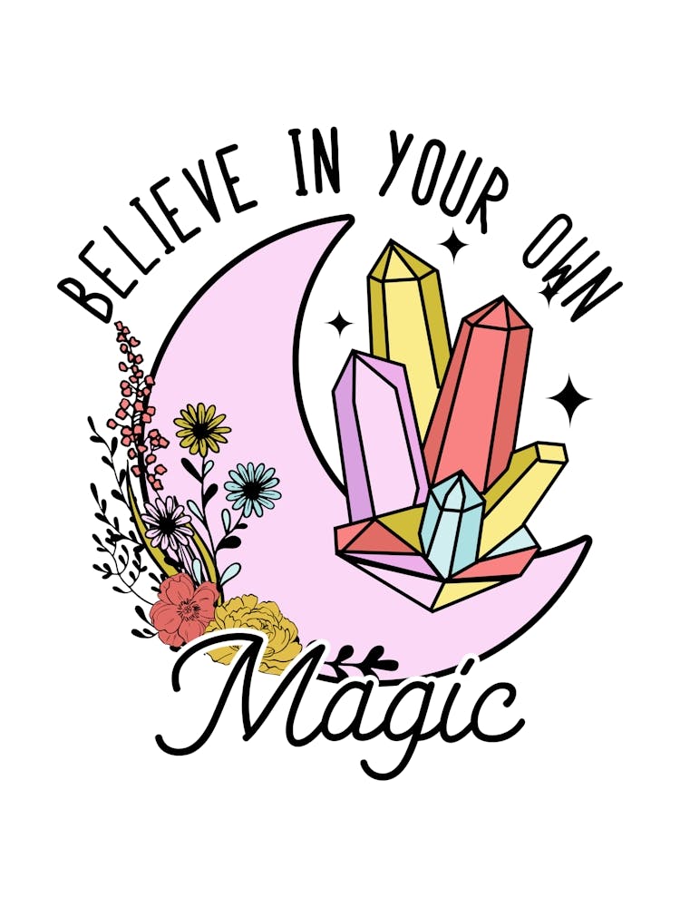 Believe In Your Own Magic