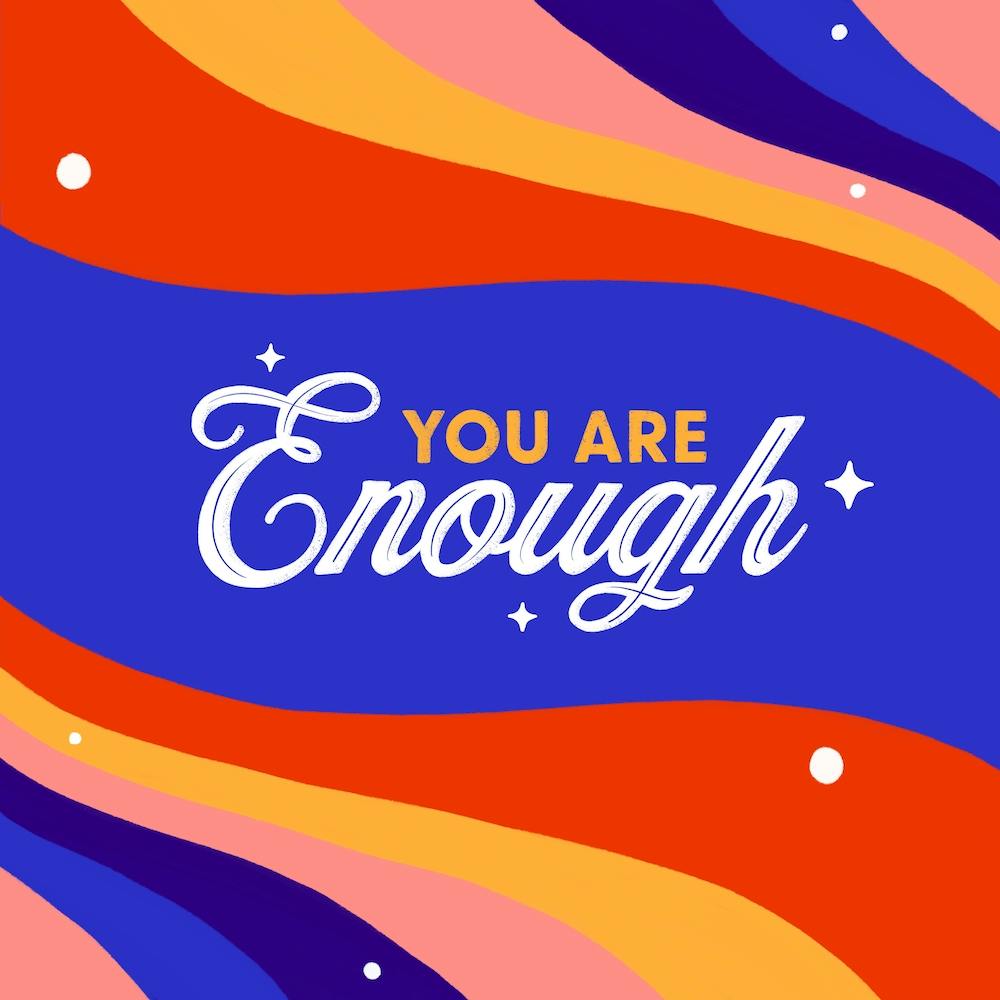 You Are Enough Square
