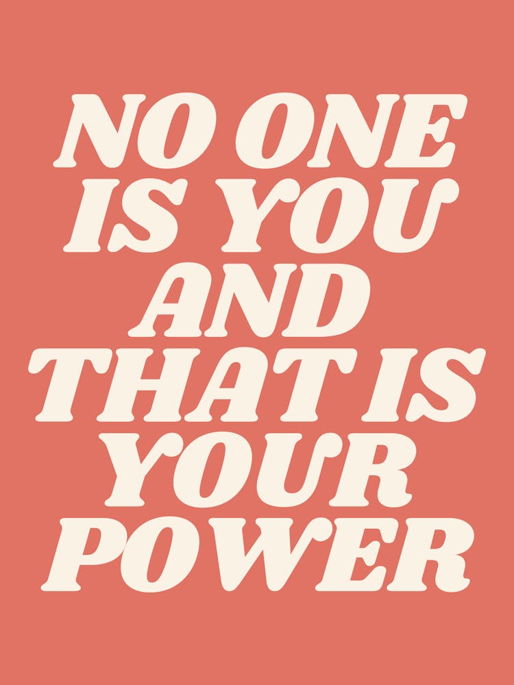 No one is you and that is your power quote, motivating, inspiring, empowering, orange, phrase, saying, summer, bold, colorful, text, typography