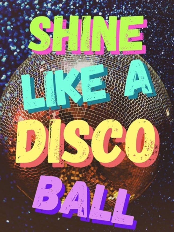 Shine Like A Disco Ball